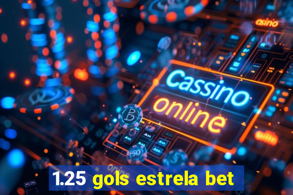 1.25 gols estrela bet